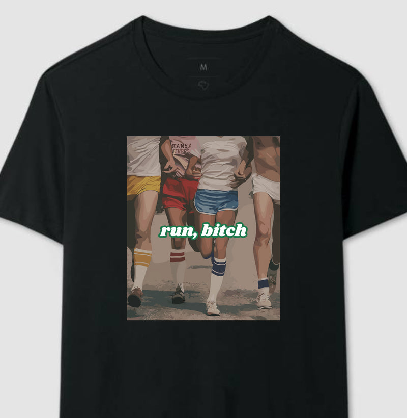 Run, bitch