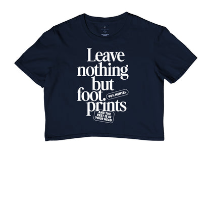 Leave nothing but foot prints