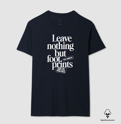 Leave nothing but foot prints