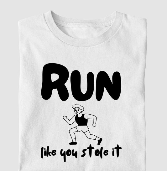 Run like u stole it