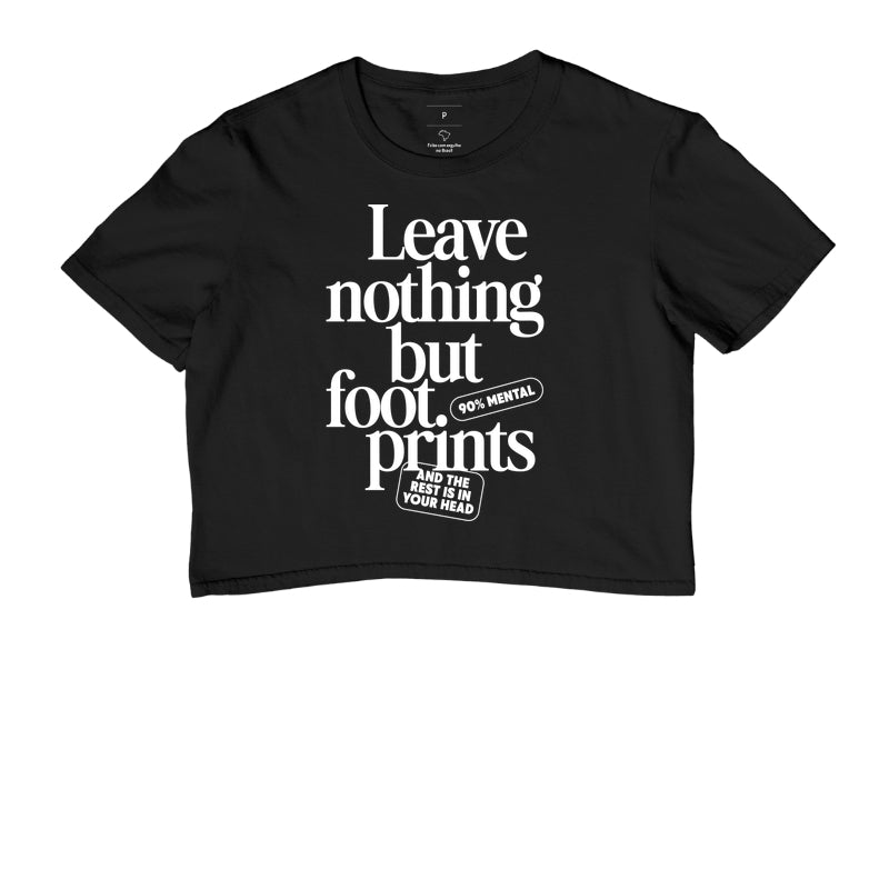 Leave nothing but foot prints