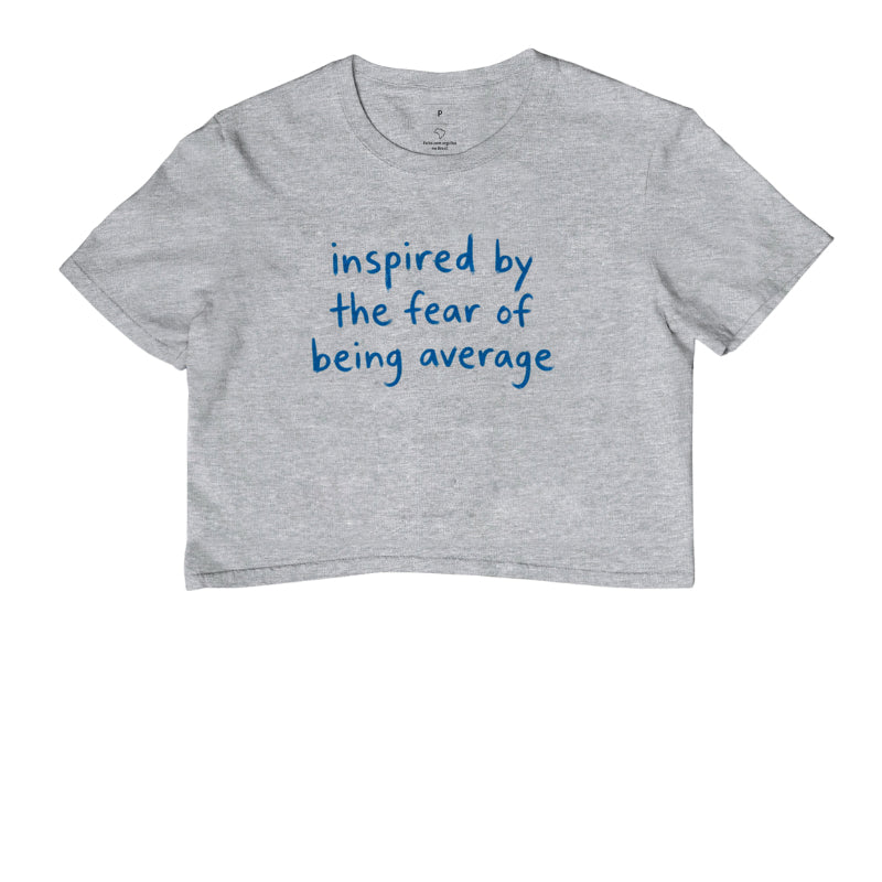 Inspired by the fear of being average