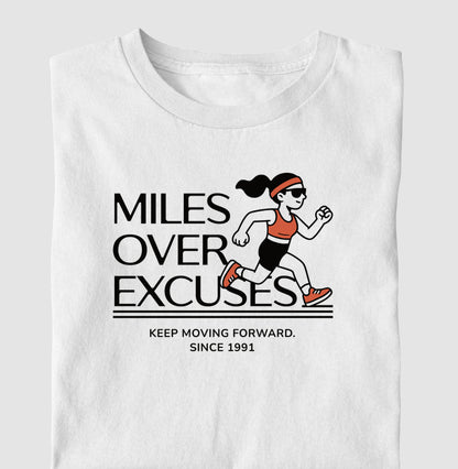 Miles over excuses