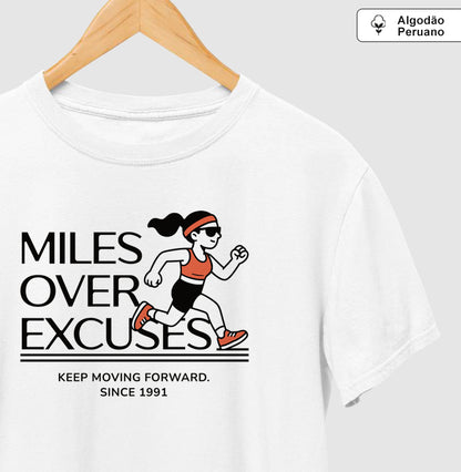 Miles over excuses