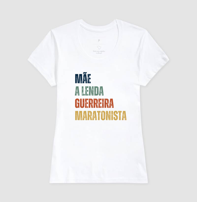 Mãe, Lenda, Guerreira, Maratonista
