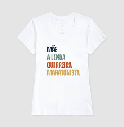 Mãe, Lenda, Guerreira, Maratonista