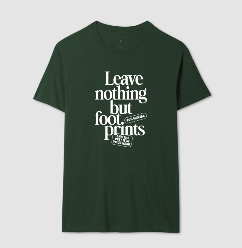 Leave nothing but foot prints