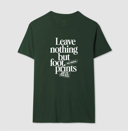 Leave nothing but foot prints