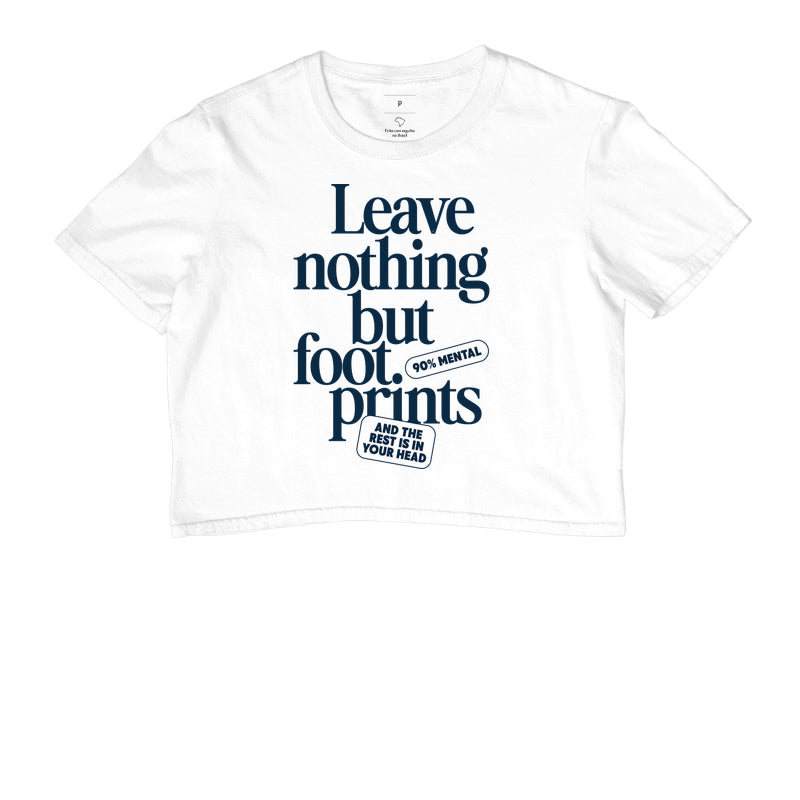 Leave nothing but foot prints