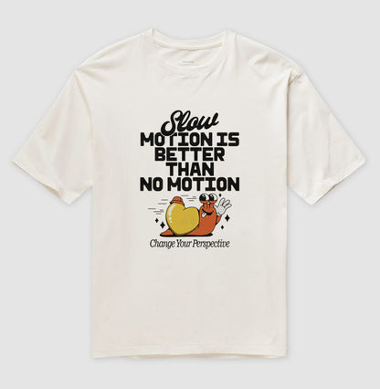 Slow Motion is Better Than No Motion