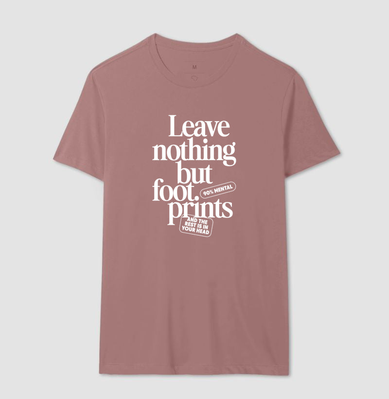 Leave nothing but foot prints