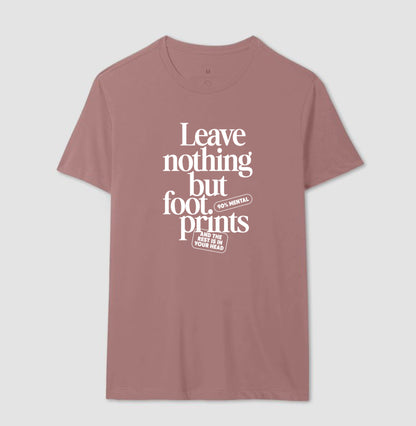 Leave nothing but foot prints