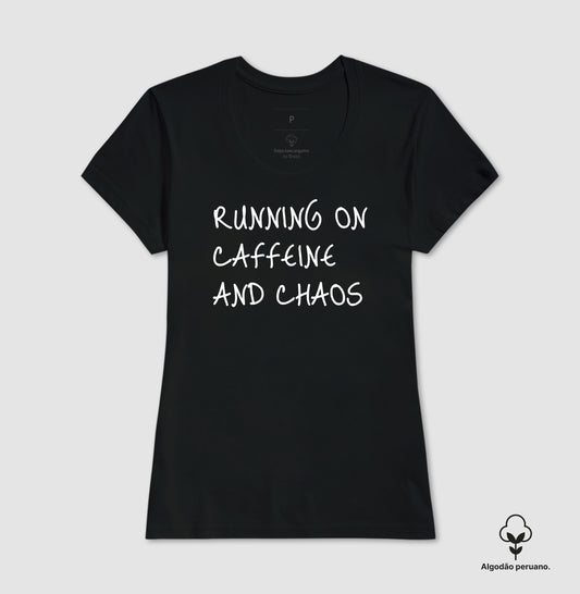 Running on caffeine and chaos