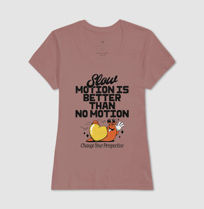 Slow Motion is Better Than No Motion