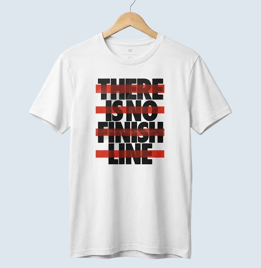 There is no finish line