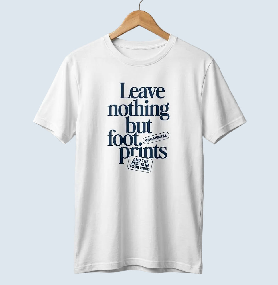 Leave nothing but foot prints